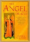 Angel Oracle: Working with the Angels for Guidance, Inspiration and Love