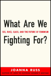 What Are We Fighting For?: Sex, Race, Class, and the Future of Feminism