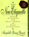 The New Etiquette: Real Manners for Real People in Real Situations-an A to Z Guide