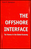The Offshore Interface: Tax Havens in the Global Economy