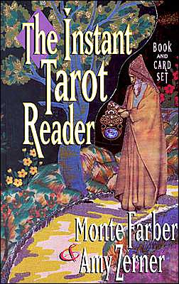 The Instant Tarot Reader: Book And Card Set Monte Farber and Amy Zerner