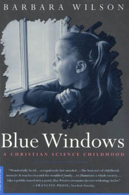 Blue Windows : A Christian Science Childhood