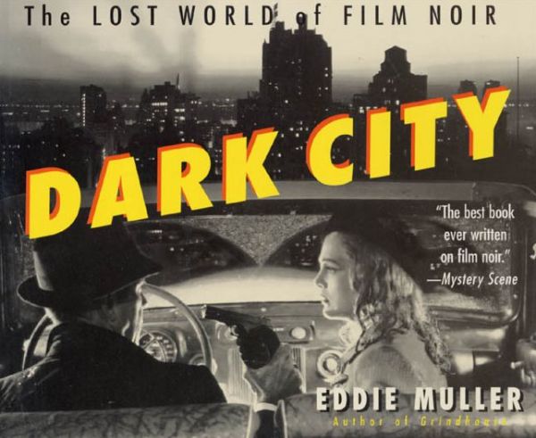 Dark City: The Lost World of Film Noir