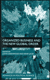 Organized Business and the New Global Order