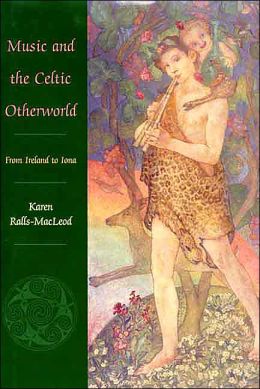 Music and the Celtic Otherworld: From Ireland to Iona