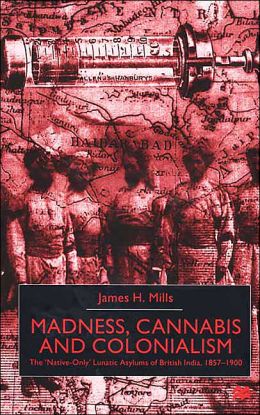 Madness Cannabis And Colonalism