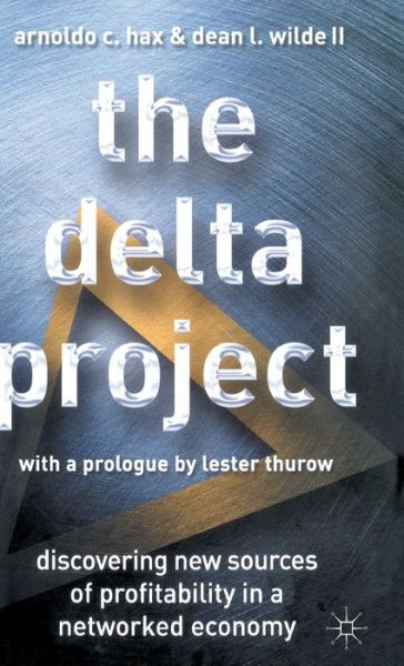 Delta Project: Discovering New Sources of Profitability in a Networked Economy