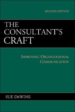 Consultant's Craft: Improving Organizational Communication