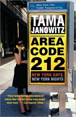 Area Code 212: New York Days, New York Nights Tama Janowitz