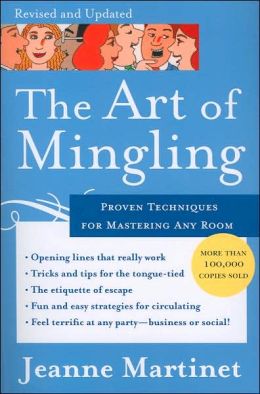 Art of Mingling: Proven Techniques for Mastering Any Room