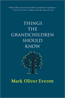 Things the Grandchildren Should Know: A Memoir
