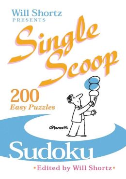 Single Scoop Sudoku: 200 Easy Puzzles