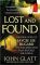 Lost and Found: The True Story of Jaycee Lee Dugard and the Abduction That Shocked the World