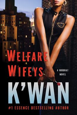 Welfare Wifeys (Hood Rat Series)