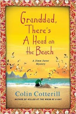 Grandad, There's a Head on the Beach (Jimm Juree Series #2)