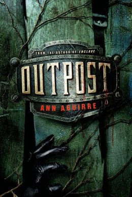 Outpost (Enclave) Ann Aguirre