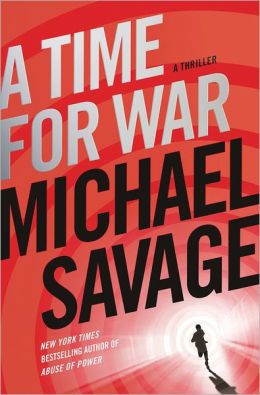 A Time for War: A Thriller Michael Savage