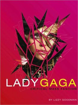 Lady Gaga: Critical Mass Fashion