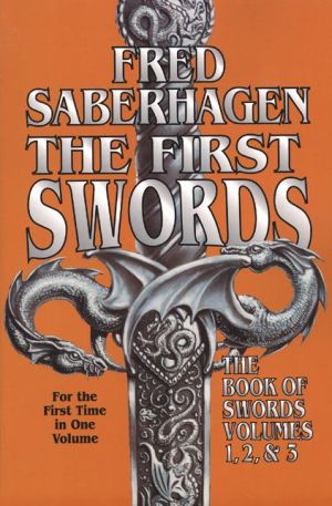 The First Swords: The Book of Swords Volumes 1, 2, and 3