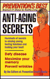 Prevention's Best Anti-Aging Secrets: Hundreds of Secrets to Staying Young, Feeling Fabulous and Looking Your Best!