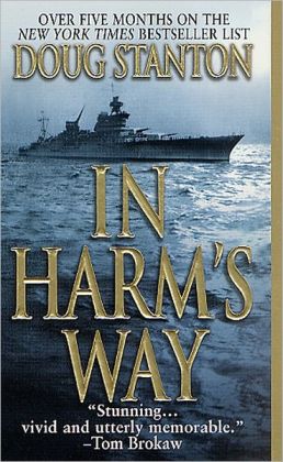 In Harm's Way: The Sinking of the U.S.S. Indianapolis and the Extraordinary Story of Its Survivors (Paperback) Doug Stanton (Author)