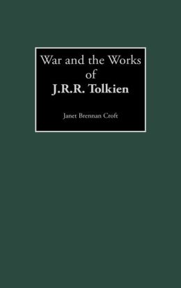 War and the Works of J.R.R. Tolkien