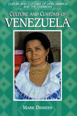 VENEZUELA CULTURE CUSTOMS venezuela culture customs: