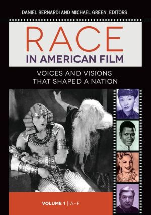 Race and Ethnicity in American Film [3 volumes]: The Complete Resource