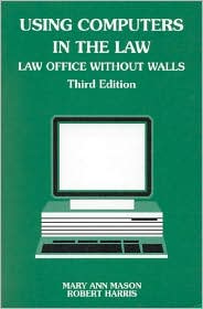 Using Computers in the Law: Law Office without Walls