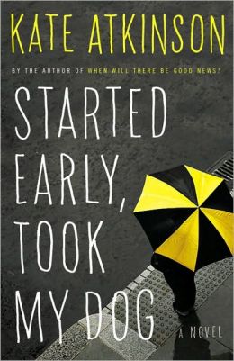 Started Early, Took My Dog (Jackson Brodie Series #4)