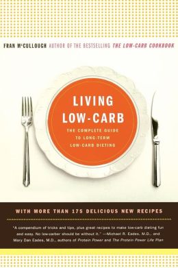 Living Low-Carb:The Complete Guide to Long-Term Carb Dieting