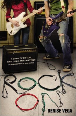 Rock On: A Story of Guitars, Gigs, Girls, and a Brother (Not Necessarily in That Order)
