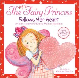 The Very Fairy Princess Follows Her Heart