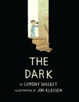 Book Cover Image. Title: The Dark, Author: Lemony Snicket