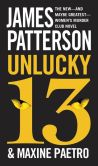 Book Cover Image. Title: Unlucky 13, Author: James Patterson