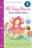 Book Cover Image. Title: The Very Fairy Princess:  Teacher's Pet, Author: Julie Andrews