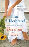 Book Cover Image. Title: Beautiful Day:  A Novel, Author: Elin Hilderbrand