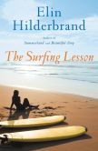 Book Cover Image. Title: The Surfing Lesson, Author: Elin Hilderbrand