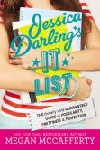 Jessica Darling's It List: The (Totally Not) Guaranteed Guide to Popularity, Prettiness & Perfection