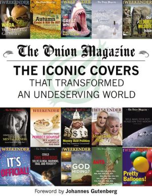 The Onion Magazine: The Iconic Covers that Transformed an Undeserving World