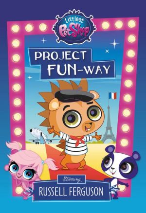 Littlest Pet Shop: Project FUN-way: Starring Russell Ferguson