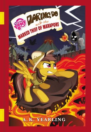 My Little Pony: Daring Do and the Marked Thief of Marapore