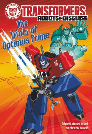 Transformers Robots in Disguise: The Trials of Optimus Prime