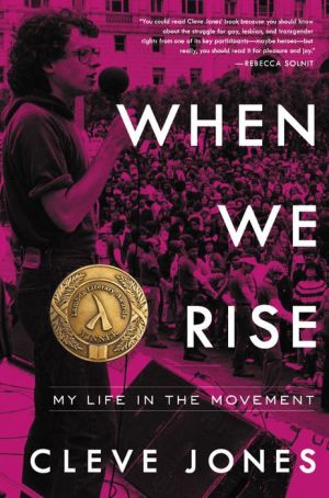 When We Rise: Coming of Age in San Francisco, AIDS, and My Life in the Movement