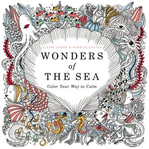 Wonders of the Sea: Color Your Way to Calm
