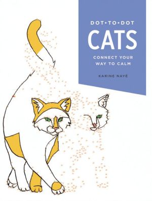Dot-to-Dot: Cats: Connect Your Way to Calm