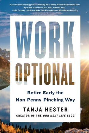Book Work Optional: Retire Early the Non-Penny-Pinching Way