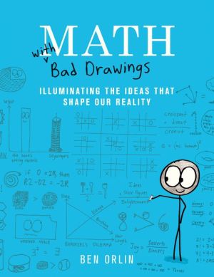 Book Math with Bad Drawings: Illuminating the Ideas That Shape Our Reality