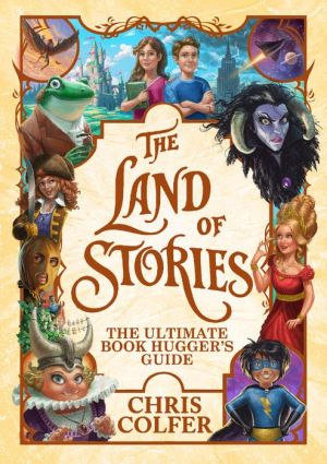 Book The Land of Stories: The Ultimate Book Hugger's Guide