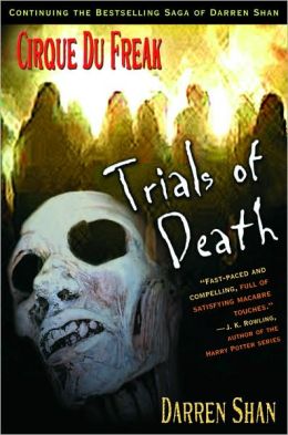 Trials of Death (Cirque Du Freak Series #5)